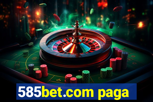 585bet.com paga